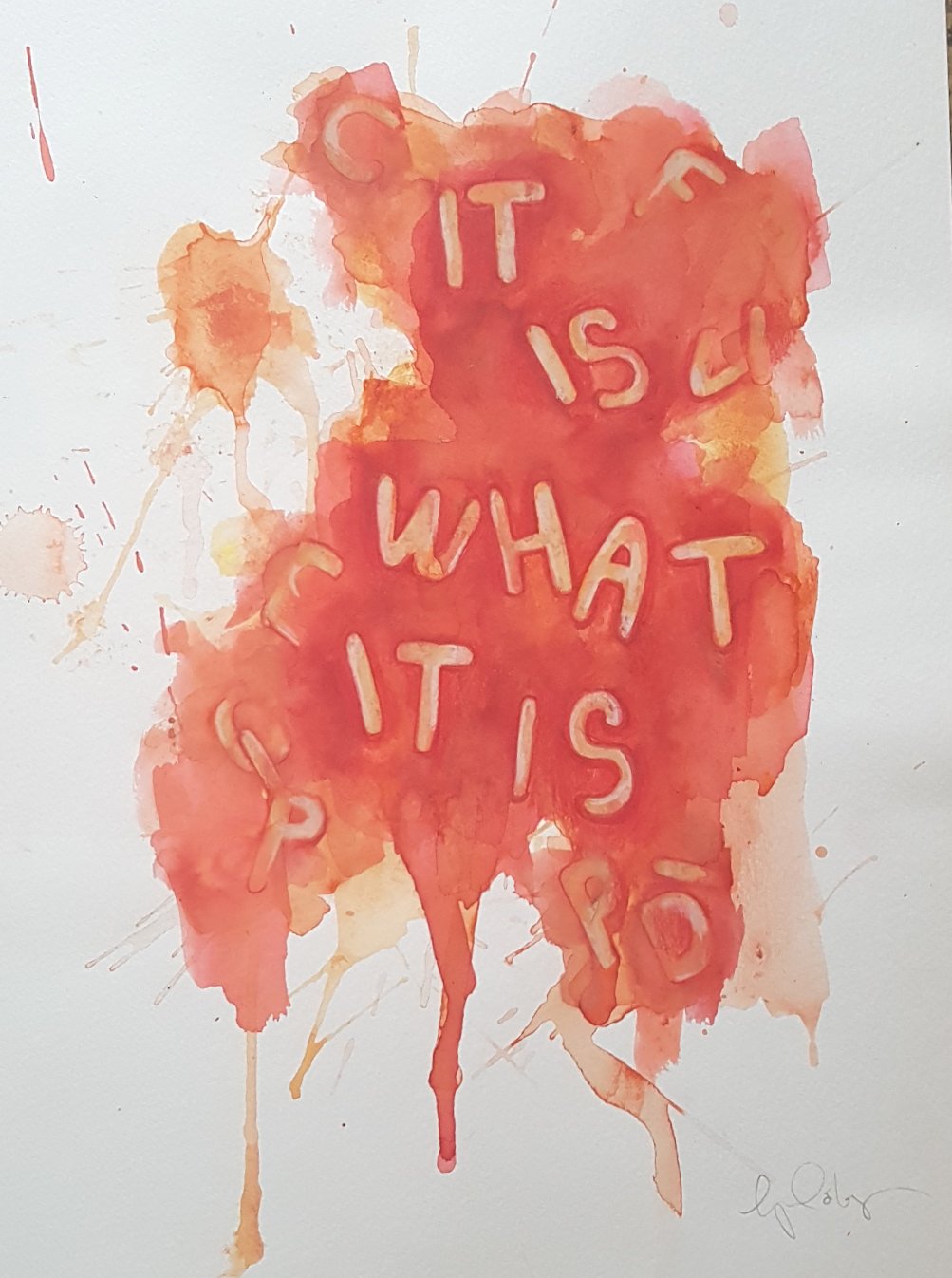 Original artwork for It is what it is